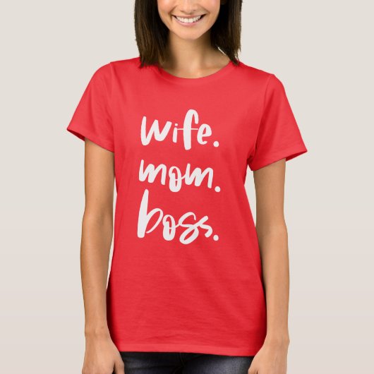 Ehefrau. Mutter. Chefin. T-Shirt (Vorderseite)