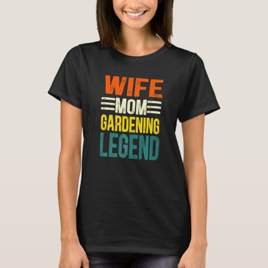 Ehefrau Mutter Gartenlegende  Gärtnerin Mutter  3 T-Shirt (Vorderseite)