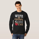 Ehefrau Mutter Kaffeekoffein Getränk Braukaffee T-Shirt (Vorne ganz)