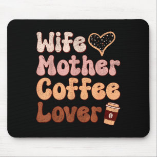 Ehefrau Mutter Kaffeeliebhaberin Frauen Muttertag Mousepad
