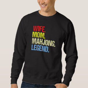 Ehefrau Mutter Mahjong Legende Mahjong Spieler Mah Sweatshirt