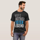 Ehefrau Mutter Schwester Legende Beste Mutter Mama T-Shirt (Vorne ganz)