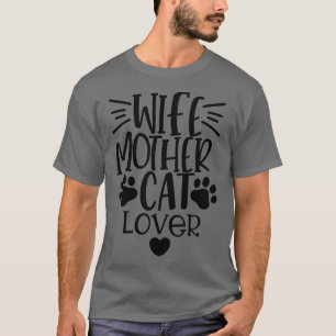 Ehefrau Mutterkatze Lover Funny Cat Mama Zitat 1 T-Shirt