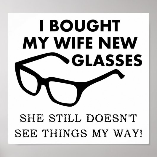 Ehefrau New Glasses Funny Poster (Vorne)
