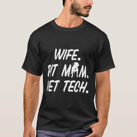 Ehefrau Pit Mutter Vet Tech für Pitbull-Hundebesit T-Shirt (Vorderseite)