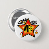 Ehefrau Super Cool Star Funny Button (Vorne & Hinten)