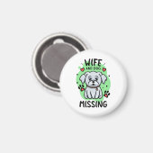 Ehefrau und Hund Vermisst Magnet (Vorderseite/Rückseite)