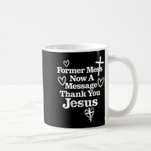 Ehemaliges Durcheinander jetzt eine Botschaft dank Kaffeetasse