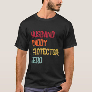 Ehemann Daddy Beschützer Held Vatertag Papa T-Shirt