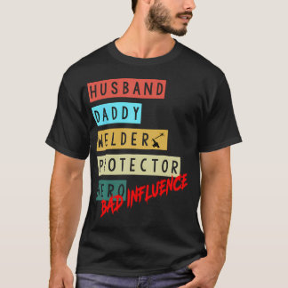 Ehemann Daddy Schweißer Beschützer Held Schlecht T-Shirt