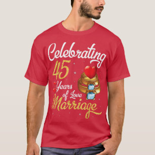 Ehemann & Ehefrau feiern 45 Jahre Liebe Marria T-Shirt