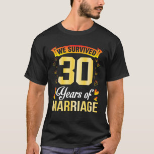 Ehemann Ehefrau Heiraten Wir überlebten 30 Jahre E T-Shirt