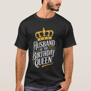Ehemann Ehemann der Geburtstagsqueen T-Shirt