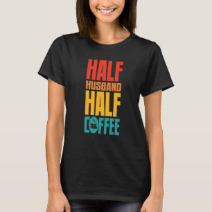 Ehemann für Kaffee T-Shirt