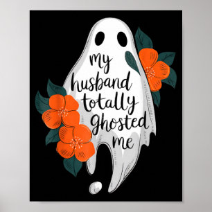Ehemann Ghosted Lustiger Halloween-Kostüm Spukhaft Poster