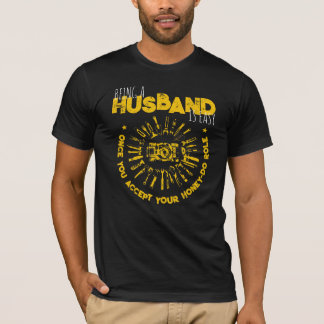 Ehemann-Sein ist leicht - Lustige Honey-Do-Rolle T-Shirt