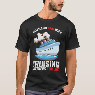 Ehemann und Ehefrau Kreuzfahrtpartner fürs Leben T-Shirt