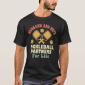 Ehemann und Ehefrau Pickleball Partner für Leben T-Shirt (Vorderseite)