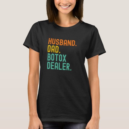 Ehemann Vater Botox-Händler T-Shirt (Vorderseite)