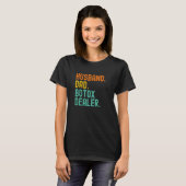 Ehemann Vater Botox-Händler T-Shirt (Vorne ganz)