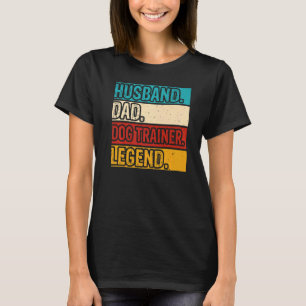 Ehemann Vater Hundetrainer Legende Hundetraining T-Shirt