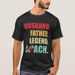 Ehemann Vater Legend Football Coach Vatertag T-Shirt