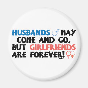 Ehemänner können kommen und gehen. magnet