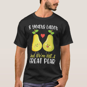 Ehemännische Ehefrau Verheiratet 8 Jahre und wir s T-Shirt
