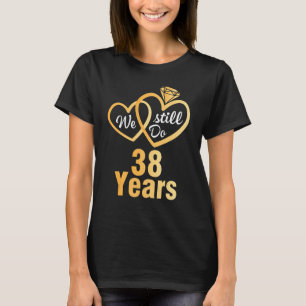 Ehemännische Ehefrau wir noch immer 38 Jahre Hochz T-Shirt