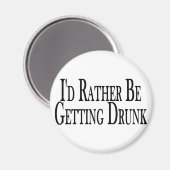 eher Betrunken werden Magnet (Vorderseite/Rückseite)