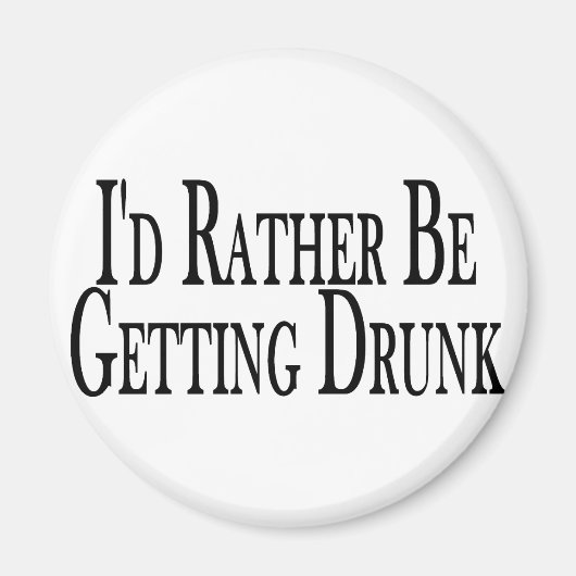 eher Betrunken werden Magnet (Vorne)