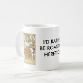 Eher brät Häretiker Kaffeetasse (Vorderseite Links)