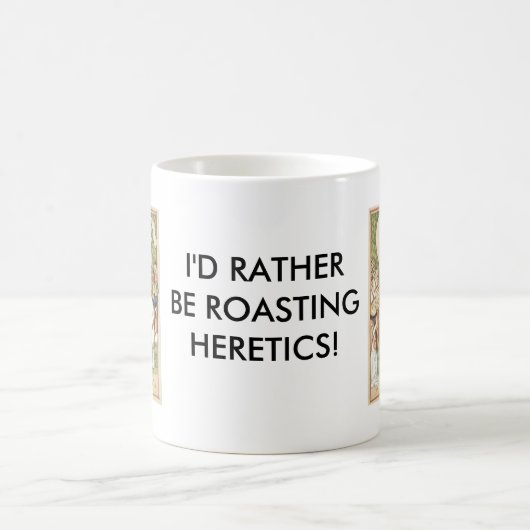 Eher brät Häretiker Kaffeetasse (Mittel)
