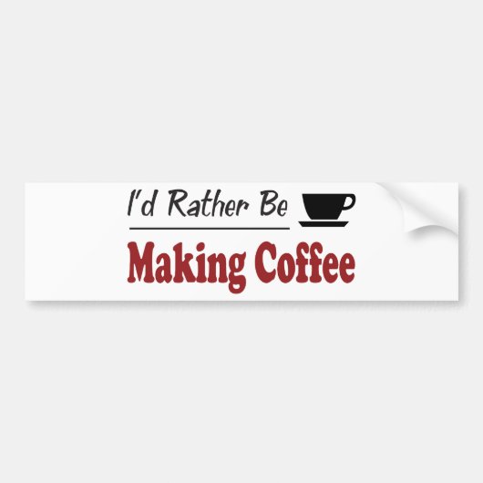 Eher macht Kaffee Autoaufkleber (Vorne)