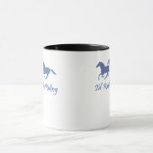 Eher reitet - PferdeSprichwort Tasse (Zentrum)