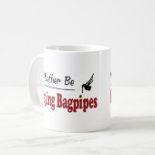 Eher spielt Dudelsäcke Kaffeetasse (Vorderseite Links)
