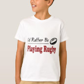 Eher spielt Rugby T-Shirt (Vorderseite)
