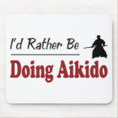 Eher tut Aikido Mousepad (Vorne)