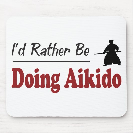 Eher tut Aikido Mousepad (Vorne)