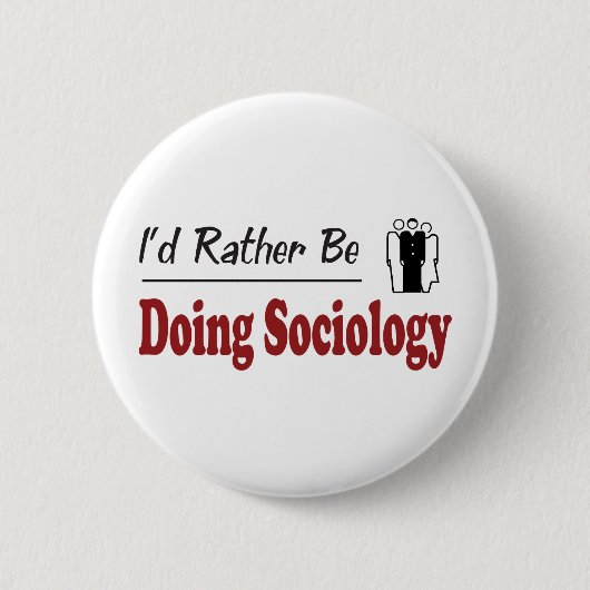 Eher tut Soziologie Button (Vorderseite)