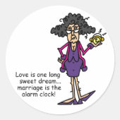 Eheschließung Rude Awakening Runder Aufkleber (Vorderseite)