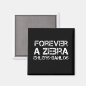Ehlers-Danlos Forever a Zebra Black Magnet (Vorderseite/Rückseite)