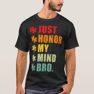 Ehr einfach meinen Verstand, Bruder, lustiges Auti T-Shirt