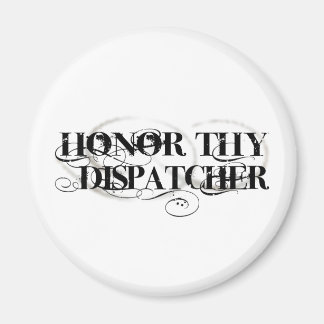 Ehre deinen Dispatcher Magnet