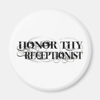 Ehre deinen Rezeptionisten Magnet