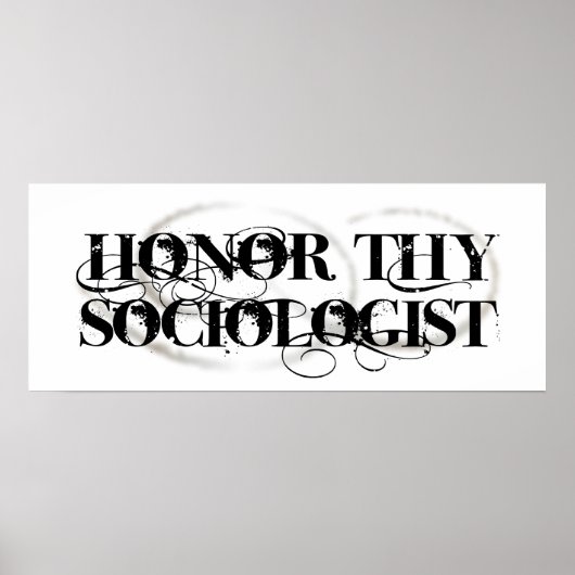 Ehre deinen Soziologen Poster (Vorne)