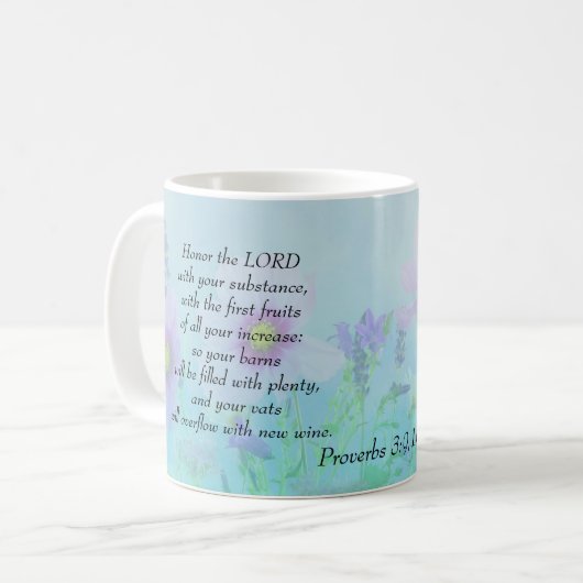 Ehre den Herrn, Sprichwörter 3:9,10 Kaffeetasse (Vorderseite Links)