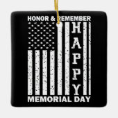 Ehre Erinnern Sie sich an den glücklichen Gedenkta Keramikornament (Vorderseite)