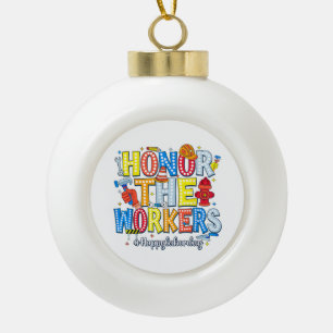 Ehre für den glücklichen Arbeitstag Keramik Kugel-Ornament