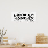Ehre Thy Anime Fan Poster (Küche)